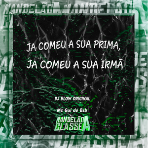 Ja Comeu a Sua Prima, Ja Comeu a Sua Irmã