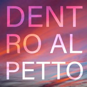 Dentro Al Petto (feat. Lowpeenk)