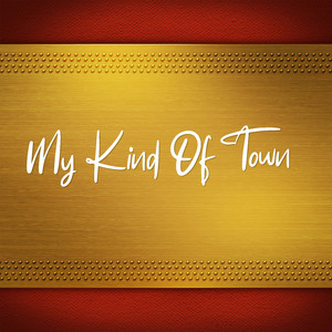 My Kind of Town