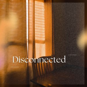 Disconnected
