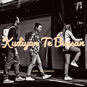 Kudiyaan Te Bussan (SuperLit)
