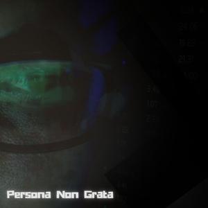 Persona Non Grata