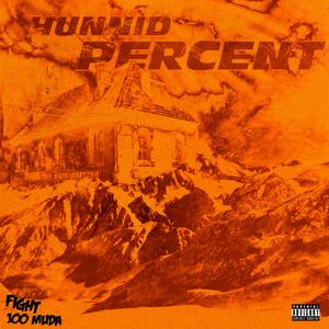 HUNNID PERCENT(Prod by Kronic)