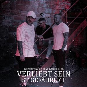 Verliebt sein ist gefährlich (feat. Daniel Gun)