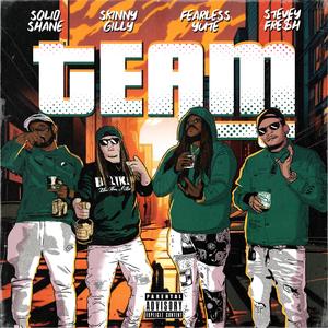 Team (feat. Solid Shane, Stevey Fre$h & Fearless Yute)