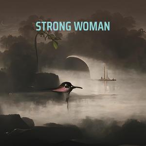 STRONG WOMAN (Remastered 2024)