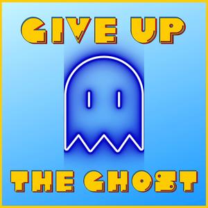 Give Up The Ghost