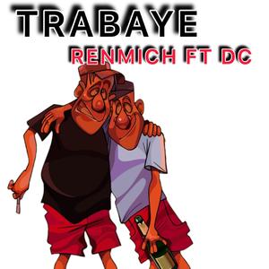 TRABAYE (feat. DC)