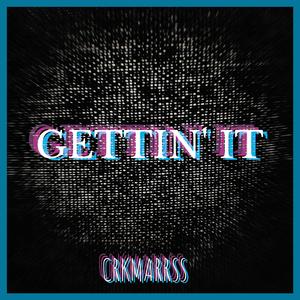 Gettin’ It