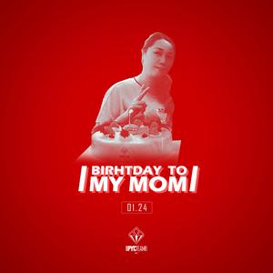 Birthday to my mom