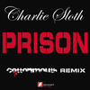 Charlie Sloth feat. Notty Culture - Prison (Cottonmouth's Behind Bars Remix)