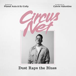 Circus Net (feat. Planet Asia & Calvin Valentine)