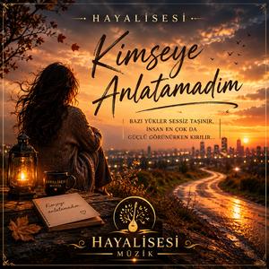 Kimseye Anlatamadım