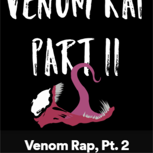Venom Rap, Part 2