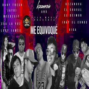 Me Equivoqué (feat. Jaydi, Cba La Voz, Lory James, El Deimon, El Chaval, Iray El Conde, Dari Fresh, Giga & Weedzeit)