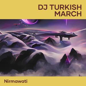 Dj Turkish March