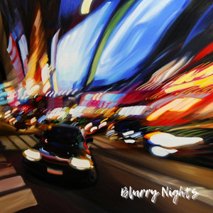 Blurry Nights