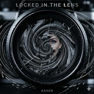 LOCKED IN THE LENS