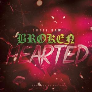 BROKEN HEARTED