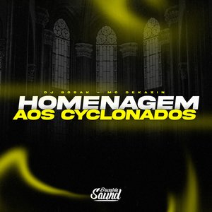 Homenagem aos Cyclonados