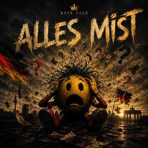 Alles Mist