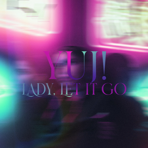 Lady, Let It Go