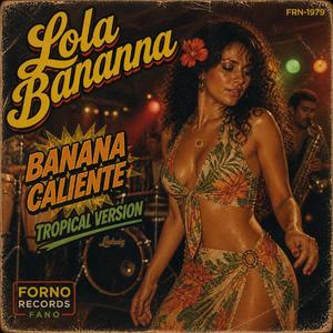 Banana Caliente(Tropical Disco Mix)
