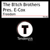 The B!tch Brothers Pres. E-Cox - Freedom (Monkey Brothers Era Electronica Mix)