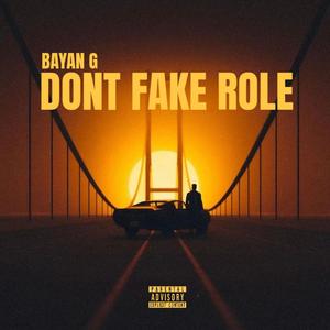 DON'T FAKE ROLE