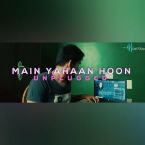 Main Yahaan Hoon