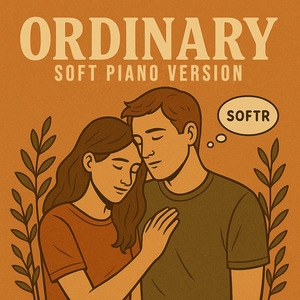 Ordinary (Soft Piano Version)