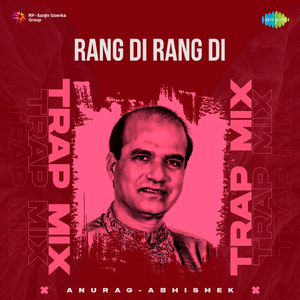 Rang Di Rang Di - Trap Mix