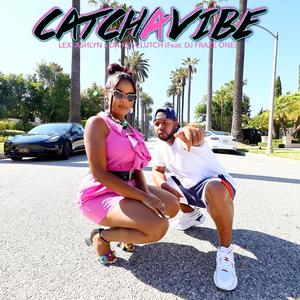 Catch a Vibe (feat. Dj Fraze One)