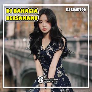DJ Bahagia Bersamamu