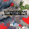 Nick Tara - Trendsettaz (feat. Dazmin D'leon, Karikter, B.U.K., Oh.Tae & Sadboy Hades)