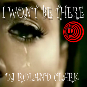 I Won't Be There (Original Mix)