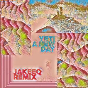 A NEW DAY (JAKEEQ REMIX) (JAKEEQ REMIX)