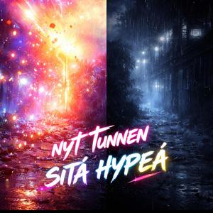 Nyt tunnen sitä hypeä