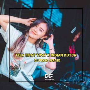 DJ Tela Tipat Tipat X Indian Ducth Ngenaheun