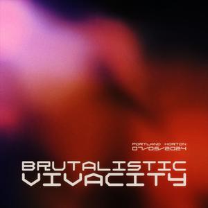 Brutalistic Vivacity