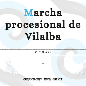 Marcha Procesional de Vilalba (C.C.S 432)