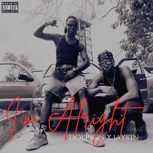 I'm Alright (feat. Jaykin)