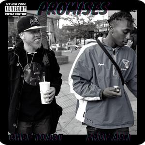 Promises (Prof.As.I x Chef Toast x Meleah) (feat. Prof.As.I & Meleah)