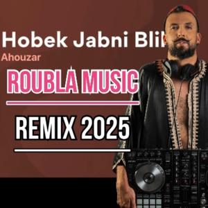 Roubla Music (Hobek Jabni Belil (Ahouzar) (Remix)