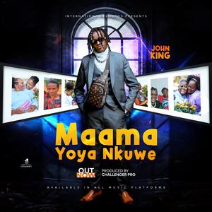 Maama yoya nkuwe