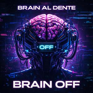 BRAIN OFF