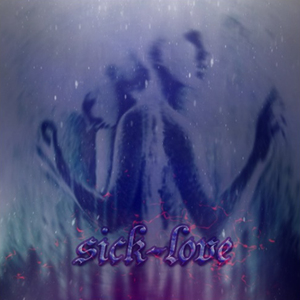 Sick Love
