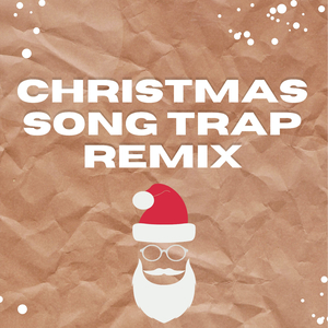 Jingle Bells (Christmas Trap Remix)