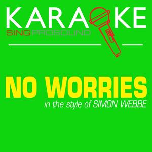 No Worries (In the Style of Simon Webbe) [Karaoke with Background Vocal]