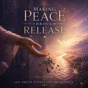 Making Peace Through Release